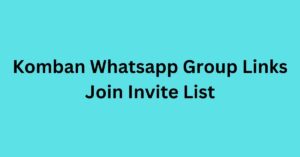 Read more about the article Komban Whatsapp Group Links Join Invite List