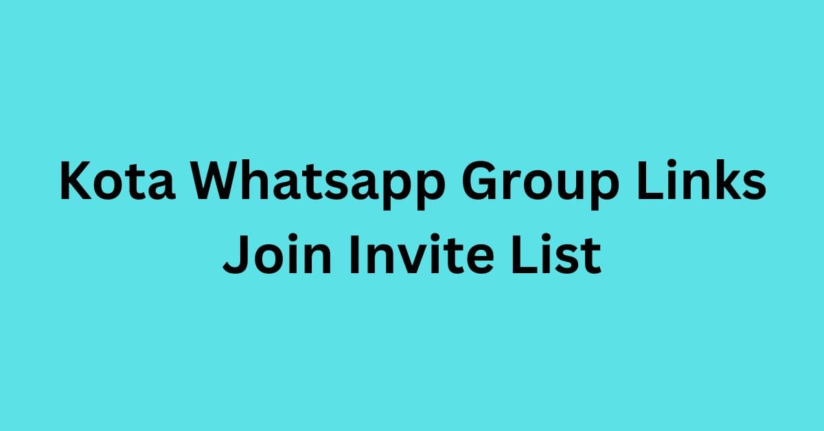 You are currently viewing Kota Whatsapp Group Links Join Invite List