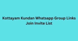 Read more about the article Kottayam Kundan Whatsapp Group Links Join Invite List