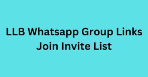 Read more about the article LLB Whatsapp Group Links Join Invite List