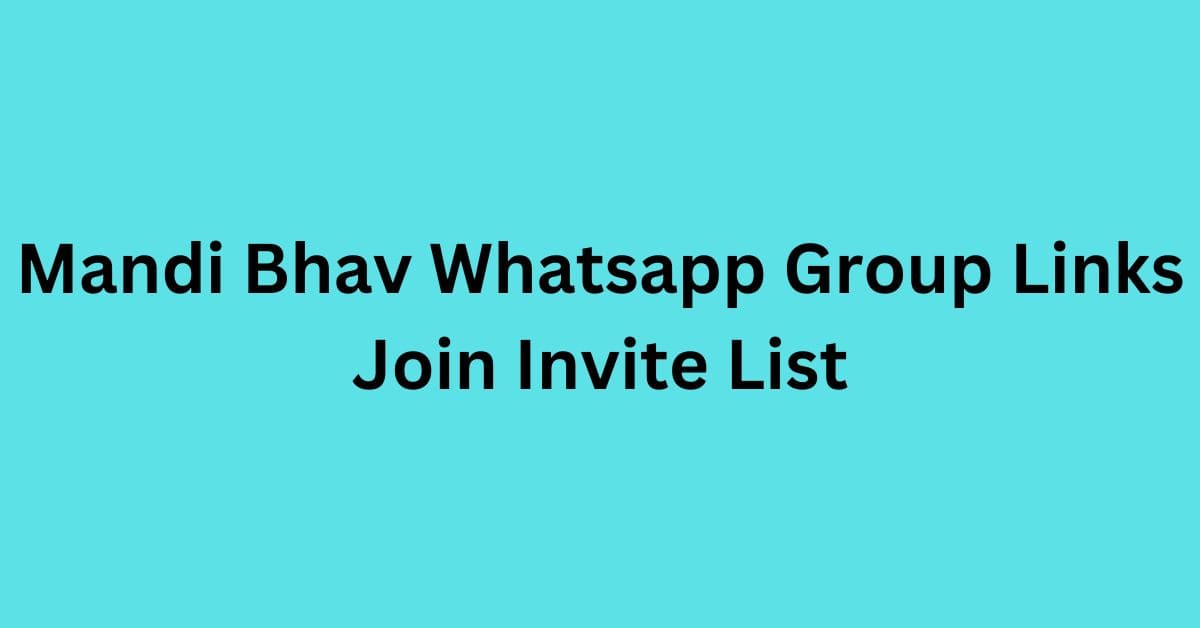 Read more about the article Mandi Bhav Whatsapp Group Links Join Invite List