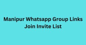 Read more about the article Manipur Whatsapp Group Links Join Invite List