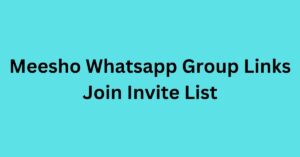 Read more about the article Meesho Whatsapp Group Links Join Invite List