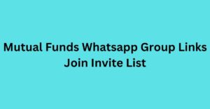 Read more about the article Mutual Funds Whatsapp Group Links Join Invite List