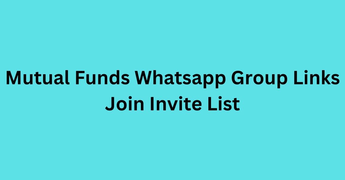 Read more about the article Mutual Funds Whatsapp Group Links Join Invite List