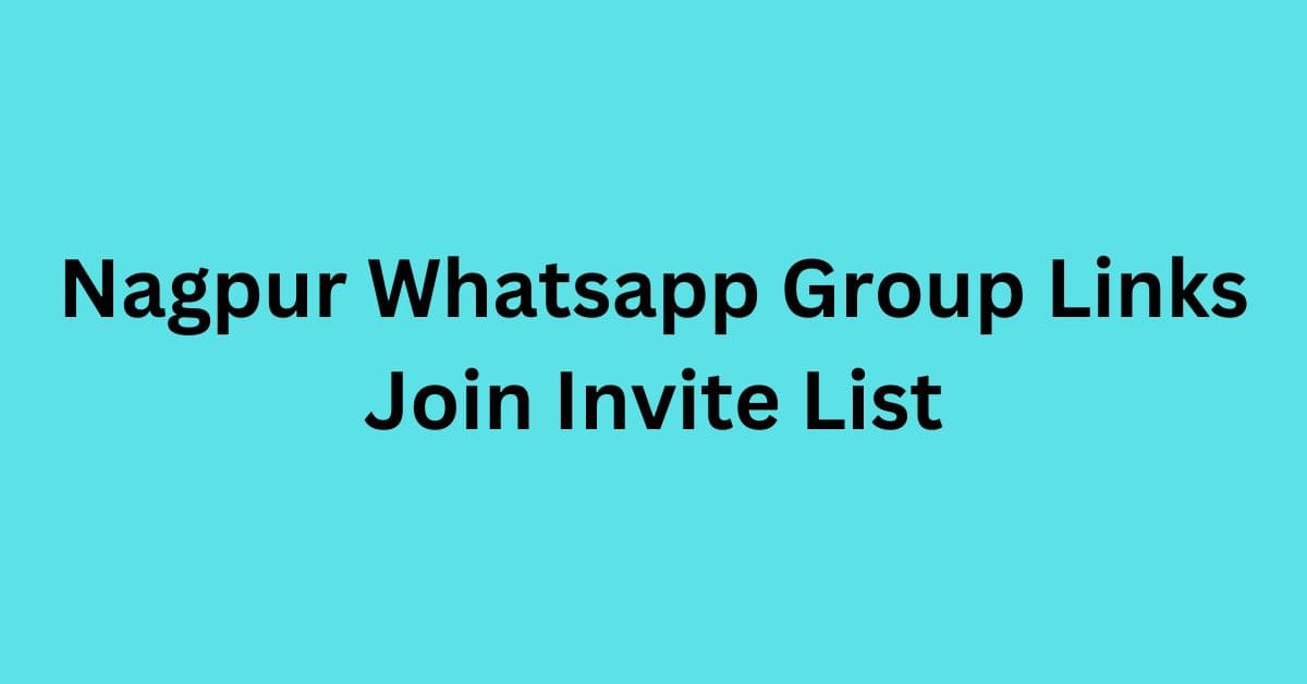 Read more about the article Nagpur Whatsapp Group Links Join Invite List