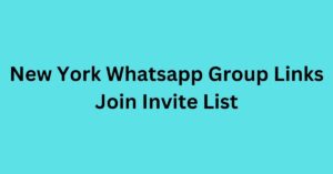 Read more about the article New York Whatsapp Group Links Join Invite List