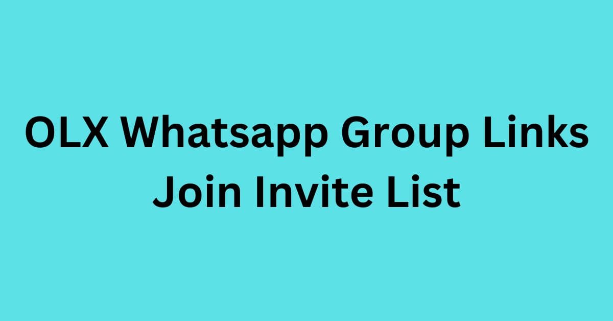 You are currently viewing OLX Whatsapp Group Links Join Invite List