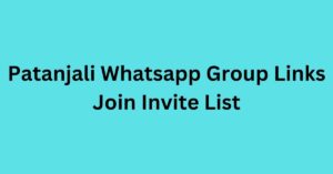 Read more about the article Patanjali Whatsapp Group Links Join Invite List