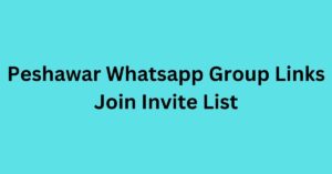 Read more about the article Peshawar Whatsapp Group Links Join Invite List