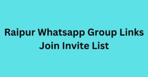 Read more about the article Raipur Whatsapp Group Links Join Invite List