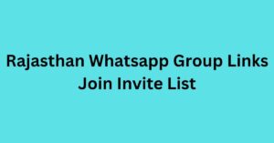 Read more about the article Rajasthan Whatsapp Group Links Join Invite List