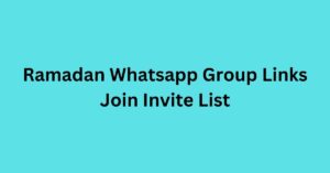 Read more about the article Ramadan Whatsapp Group Links Join Invite List