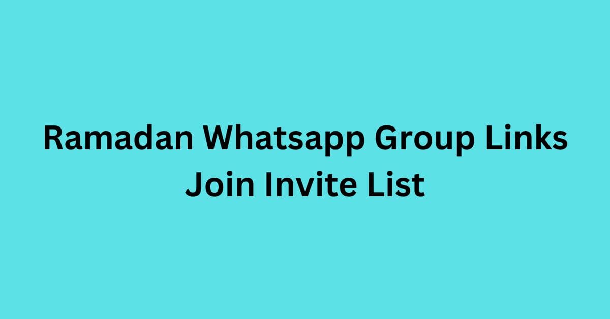 Read more about the article Ramadan Whatsapp Group Links Join Invite List