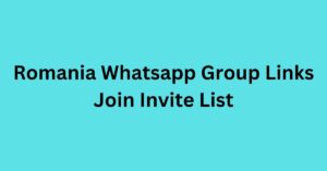 Read more about the article Romania Whatsapp Group Links Join Invite List