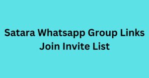 Read more about the article Satara Whatsapp Group Links Join Invite List