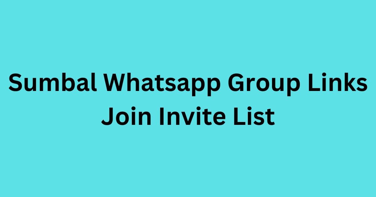 You are currently viewing Sumbal Whatsapp Group Links Join Invite List