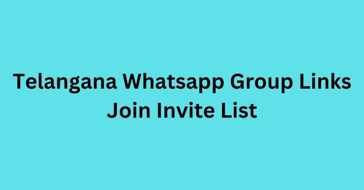 You are currently viewing Telangana Whatsapp Group Links Join Invite List