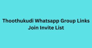 Read more about the article Thoothukudi Whatsapp Group Links Join Invite List