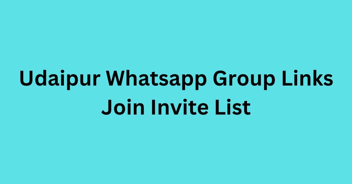 You are currently viewing Udaipur Whatsapp Group Links Join Invite List