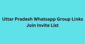 Read more about the article Uttar Pradesh Whatsapp Group Links Join Invite List