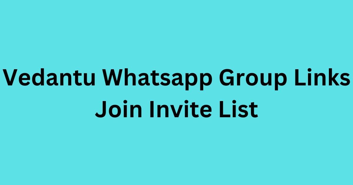 Read more about the article Vedantu Whatsapp Group Links Join Invite List