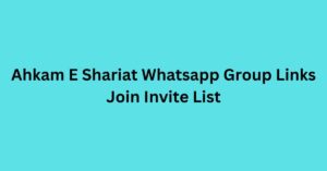 Read more about the article Ahkam E Shariat Whatsapp Group Links Join Invite List