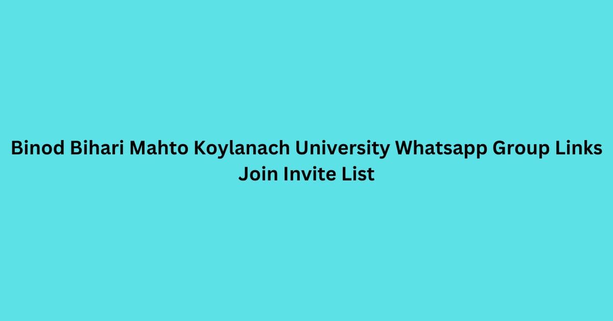 You are currently viewing Binod Bihari Mahto Koylanach University Whatsapp Group Links Join Invite List