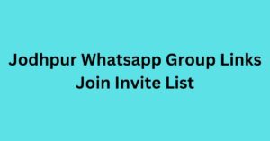 Read more about the article Jodhpur Whatsapp Group Links Join Invite List