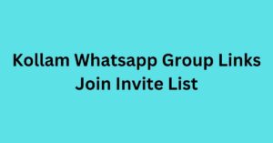 Read more about the article Kollam Whatsapp Group Links Join Invite List