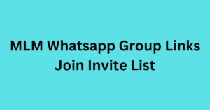 Read more about the article MLM Whatsapp Group Links Join Invite List