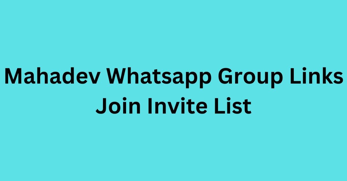 Read more about the article Mahadev Whatsapp Group Links Join Invite List