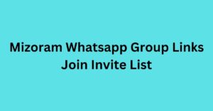 Read more about the article Mizoram Whatsapp Group Links Join Invite List