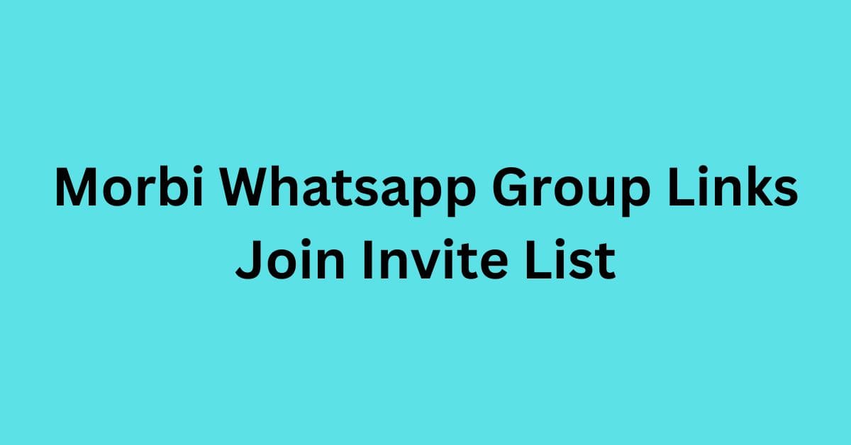 Read more about the article Morbi Whatsapp Group Links Join Invite List