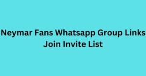 Read more about the article Neymar Fans Whatsapp Group Links Join Invite List