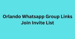 Read more about the article Orlando Whatsapp Group Links Join Channel List