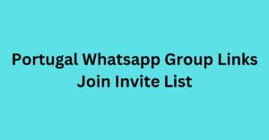 Read more about the article Portugal Whatsapp Group Links Join Invite List