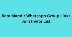 Read more about the article Ram Mandir Whatsapp Group Links Join Live