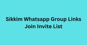 Read more about the article Sikkim Whatsapp Group Links Join Invite List