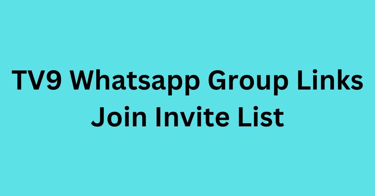 You are currently viewing TV9 Whatsapp Group Links Join Invite List