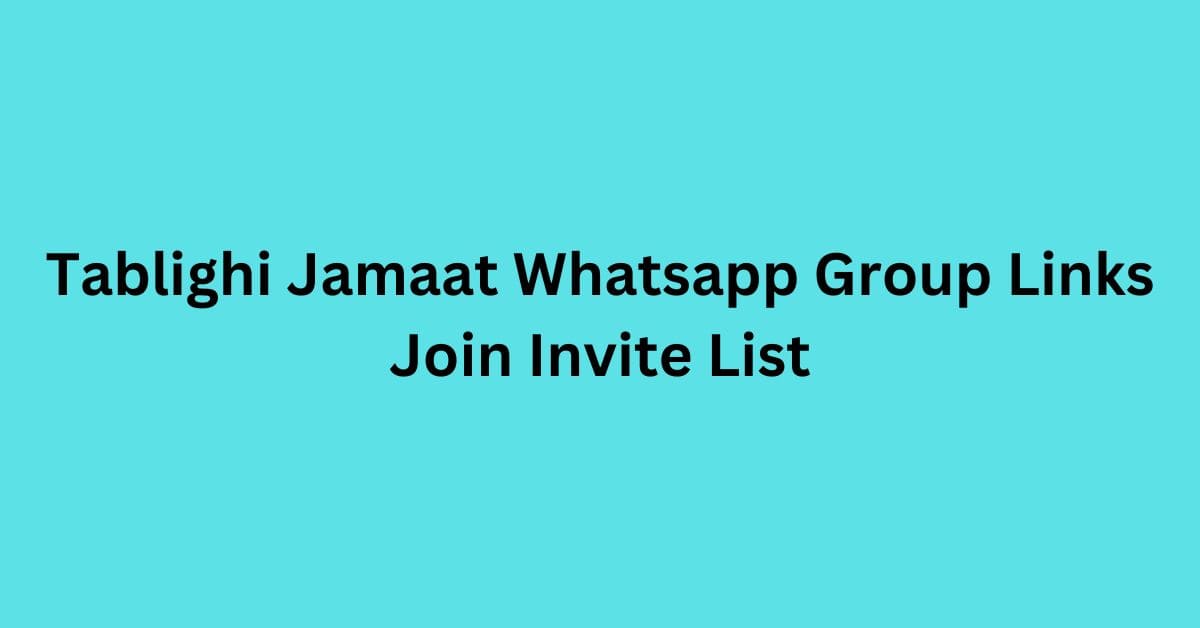 You are currently viewing Tablighi Jamaat Whatsapp Group Links Join Invite List