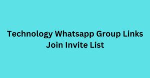 Read more about the article Technology Whatsapp Group Links Join Invite List