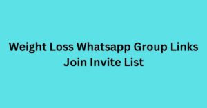 Read more about the article Weight Loss Whatsapp Group Links Join Invite List